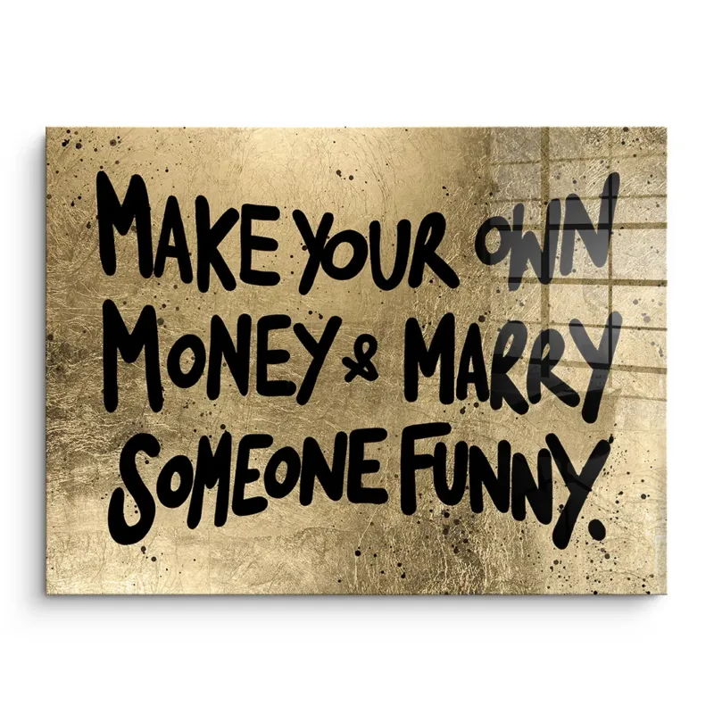 DOTCOMCANVAS Acrylglasbild Make Your Own Money ohne Rahmen
