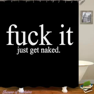 Just Get Naked Shower Curtain